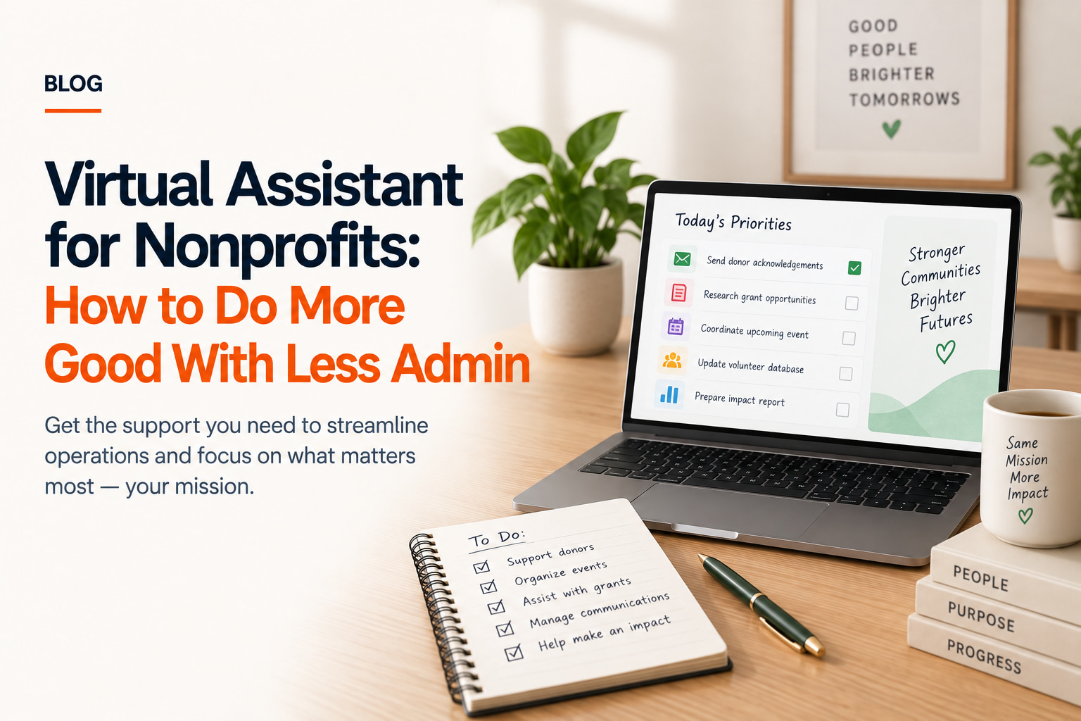 Virtual Assistant for Nonprofits: How to Do More Good With Less Admin